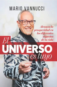 “El Universo es Tuyo” Nuevo Libro de Mario Vannucci